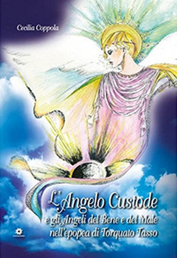 L'angelo custode e gli angeli del bene e del male nell'epopea di Torquato Tasso - Librerie.coop L'angelo custode e gli angeli del bene e del male nell'epopea di Torquato Tasso - Librerie.coop