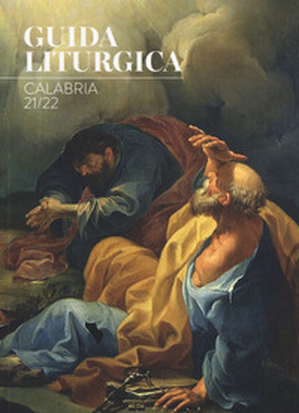 Guida liturgica Calabria 2021/2022 - Librerie.coop Guida liturgica Calabria 2021/2022 - Librerie.coop