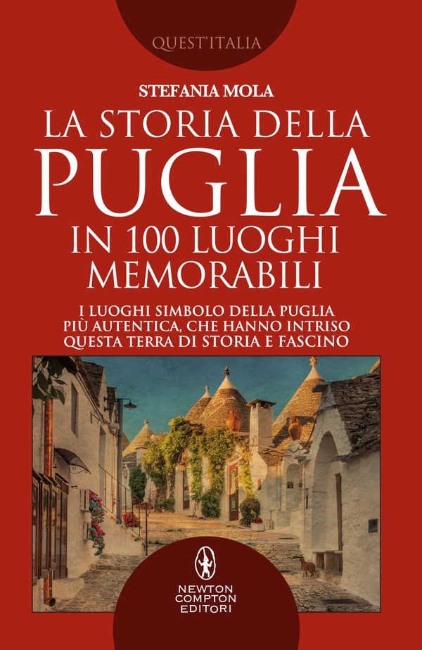 La storia della Puglia in 100 luoghi memorabili - Librerie.coop La storia della Puglia in 100 luoghi memorabili - Librerie.coop