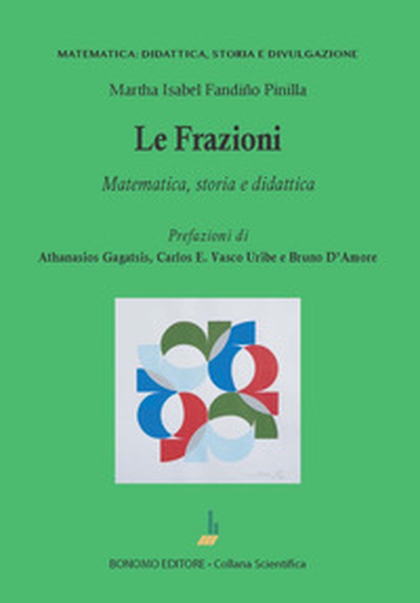 Le frazioni. Matematica, storia e didattica - Librerie.coop Le frazioni. Matematica, storia e didattica - Librerie.coop