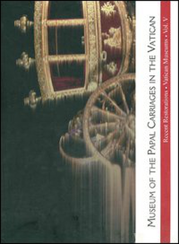 Museum of the papal Carriages in the Vatican - Librerie.coop Museum of the papal Carriages in the Vatican - Librerie.coop