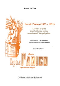 Ercole Panico (1835-1891). La vita e le opere di un brillante e geniale musicista dell'800 gallipolino - Librerie.coop