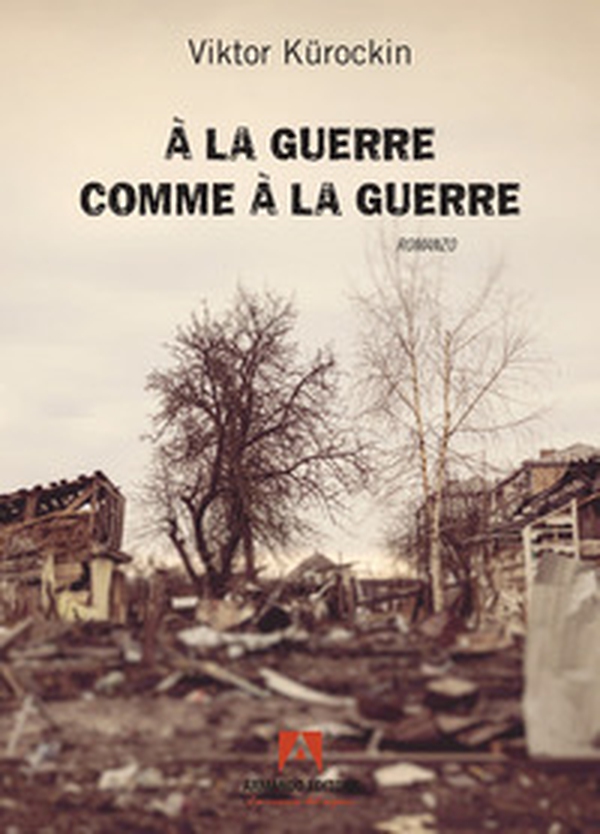 À la guerre comme à la guerre - Librerie.coop À la guerre comme à la guerre - Librerie.coop