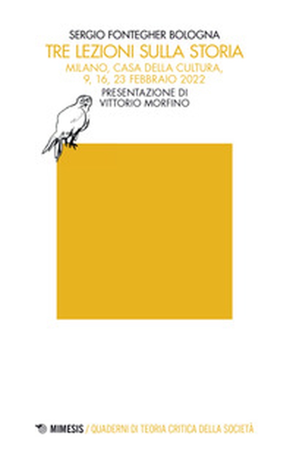 Tre lezioni sulla storia (Milano, Casa della cultura, 9, 16, 23 febbraio 2022) - Librerie.coop Tre lezioni sulla storia (Milano, Casa della cultura, 9, 16, 23 febbraio 2022) - Librerie.coop