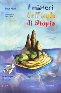 I misteri dell'isola di Utopia - Librerie.coop