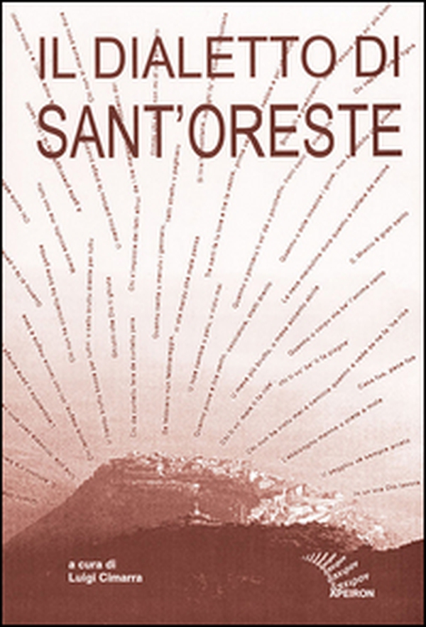 Il dialetto di Sant'Oreste. Ricerche e materiali - Librerie.coop Il dialetto di Sant'Oreste. Ricerche e materiali - Librerie.coop