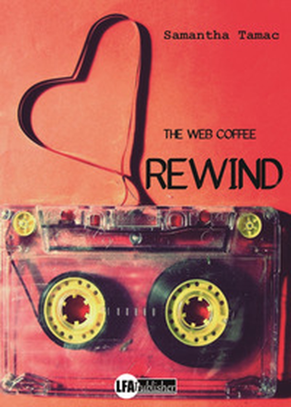 Rewind. The web coffee - Librerie.coop Rewind. The web coffee - Librerie.coop