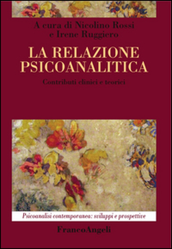 La relazione psicoanalitica. Contributi clinici e teorici - Librerie.coop La relazione psicoanalitica. Contributi clinici e teorici - Librerie.coop