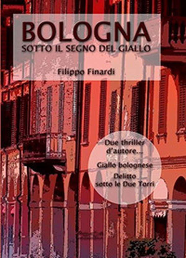 Bologna sotto il segno del giallo - Librerie.coop Bologna sotto il segno del giallo - Librerie.coop