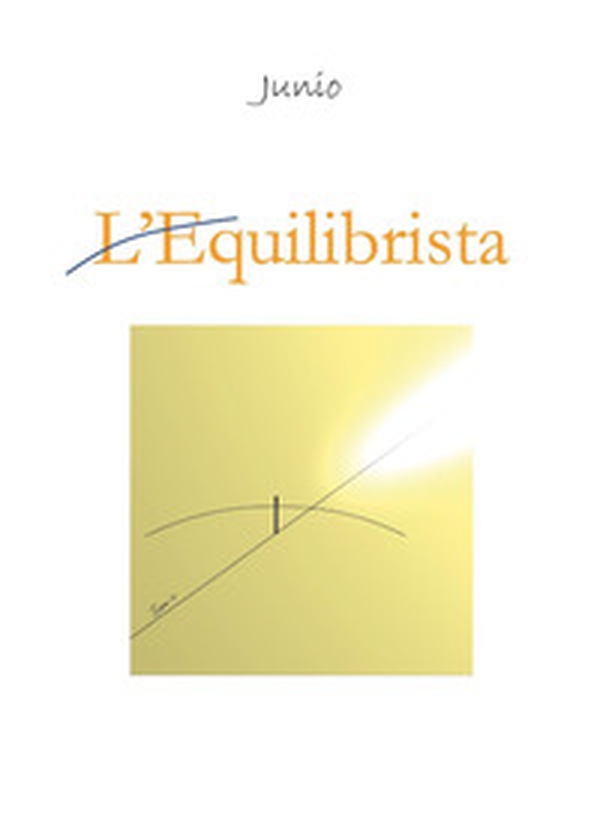 L'equilibrista - Librerie.coop L'equilibrista - Librerie.coop