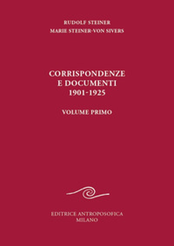 Corrispondenze e documenti 1901-1925 - Vol. 1 - Librerie.coop Corrispondenze e documenti 1901-1925 - Vol. 1 - Librerie.coop
