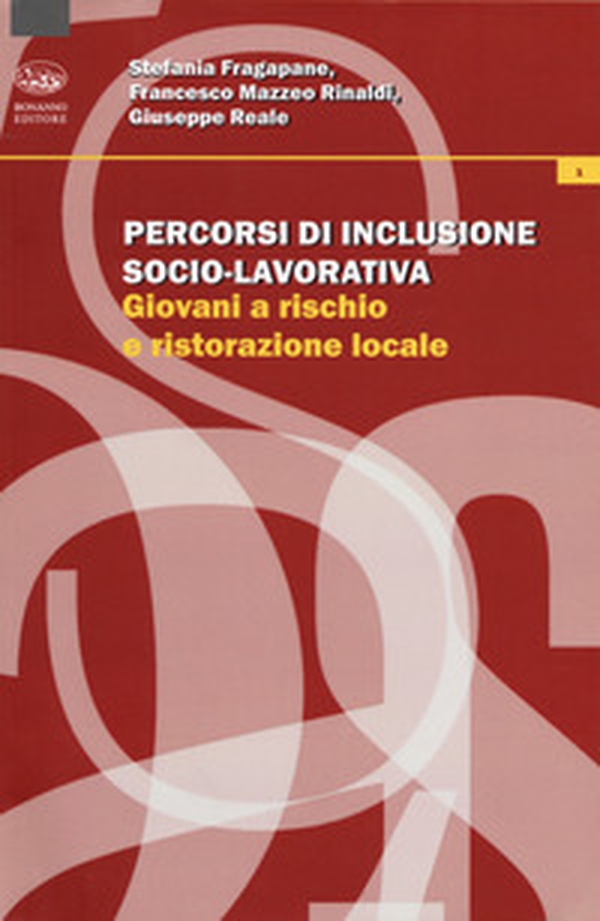 Percorsi di inclusione socio-lavorativa. Giovani a rischio e ristorazione locale - Librerie.coop Percorsi di inclusione socio-lavorativa. Giovani a rischio e ristorazione locale - Librerie.coop