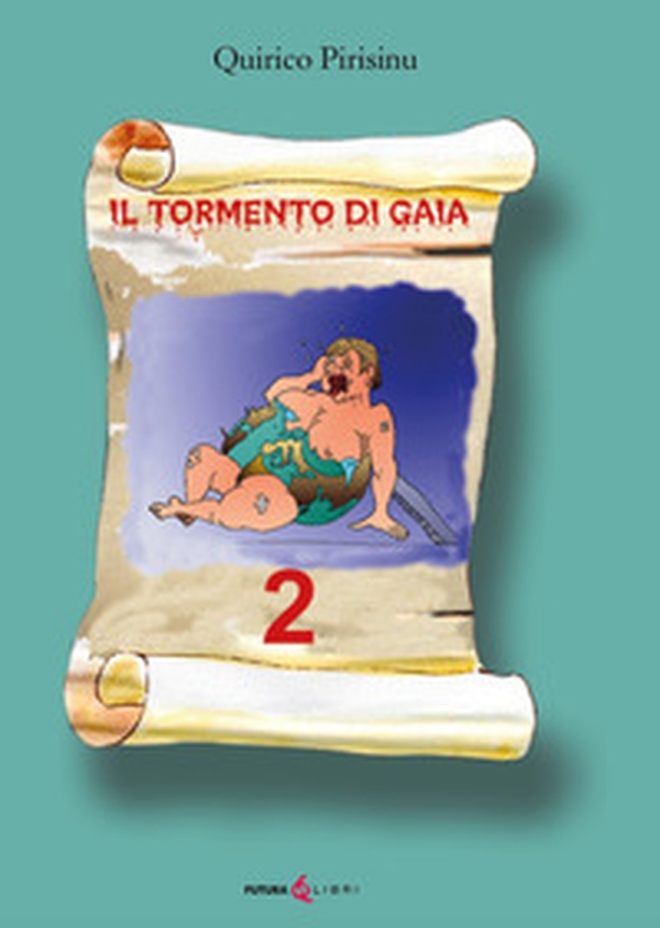 Il tormento di Gaia - Vol. 2 - Librerie.coop Il tormento di Gaia - Vol. 2 - Librerie.coop
