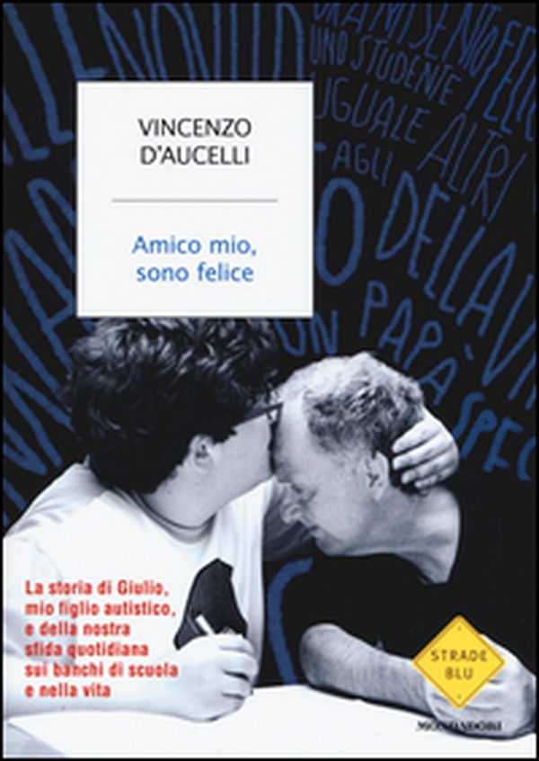 Amico mio, sono felice - Librerie.coop Amico mio, sono felice - Librerie.coop