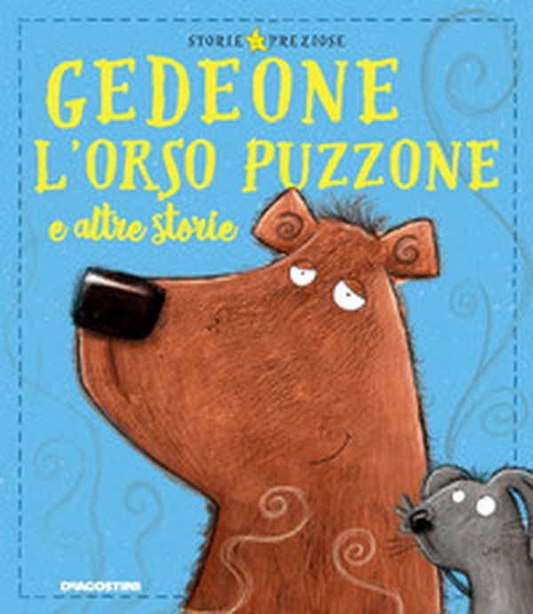 Gedeone l'orso puzzone e altre storie - Librerie.coop Gedeone l'orso puzzone e altre storie - Librerie.coop