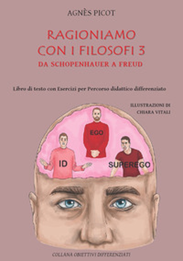 Ragioniamo con i filosofi 3. Da Schopenhauer a Freud. Libro di testo con esercizi per percorso didattico differenziato - Librerie.coop Ragioniamo con i filosofi 3. Da Schopenhauer a Freud. Libro di testo con esercizi per percorso didattico differenziato - Librerie.coop