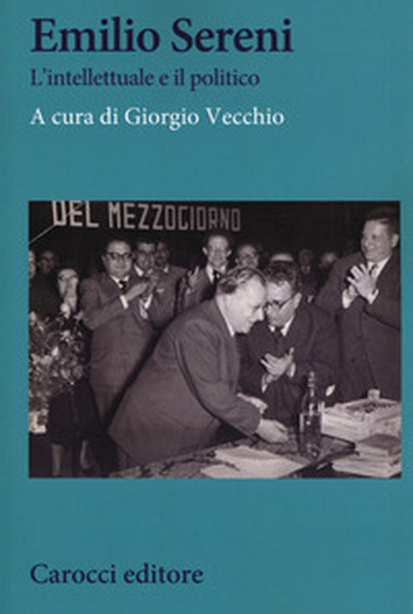 Emilio Sereni. L'intellettuale e il politico - Librerie.coop Emilio Sereni. L'intellettuale e il politico - Librerie.coop