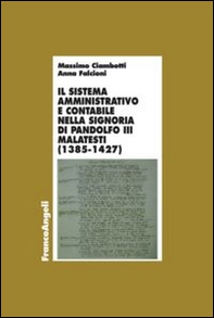 Il sistema amministrativo e contabile nella signoria di Pandolfo III Malatesta (1385-1427) - Librerie.coop