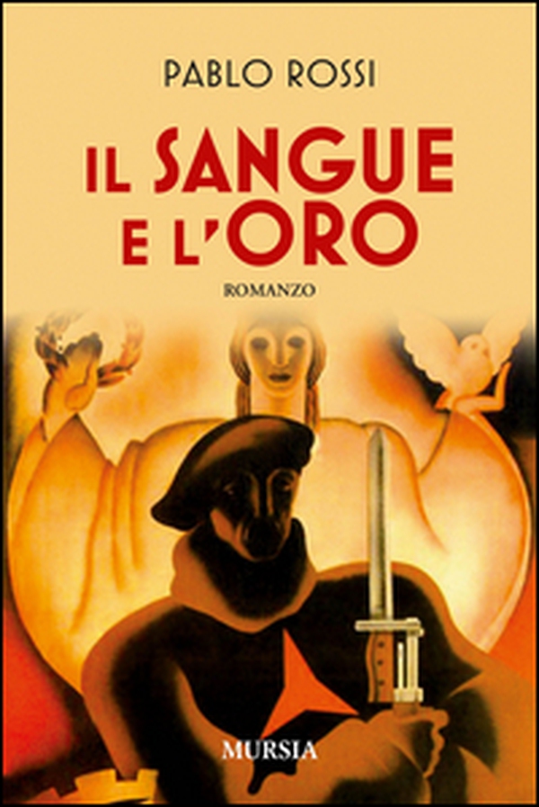 Il sangue e l'oro - Librerie.coop Il sangue e l'oro - Librerie.coop
