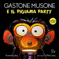 Gastone Musone e il pigiama party - Librerie.coop