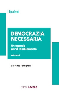Democrazia necessaria. Un'agenda per il cambiamento - Vol. 1 - Librerie.coop
