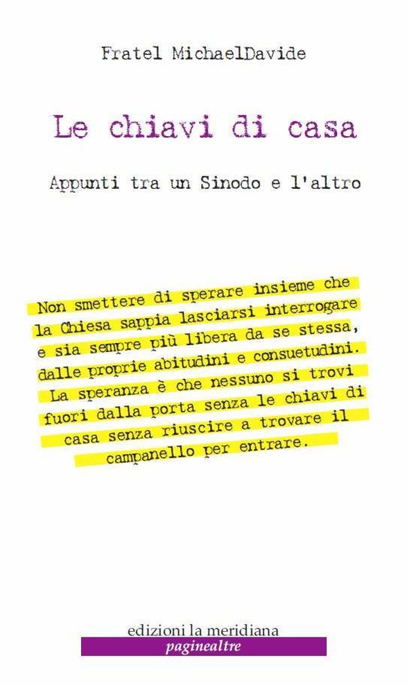 Le chiavi di casa. Appunti tra un sinodo e l'altro - Librerie.coop Le chiavi di casa. Appunti tra un sinodo e l'altro - Librerie.coop