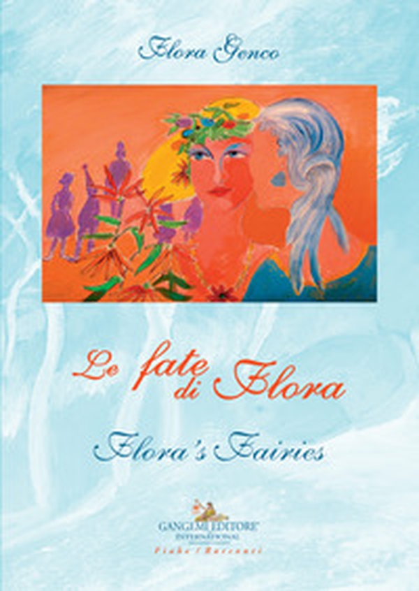 Le fate di Flora-Flora's fairies - Librerie.coop Le fate di Flora-Flora's fairies - Librerie.coop