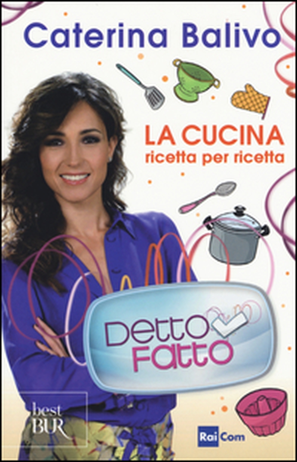 Detto Fatto. La cucina ricetta per ricetta - Librerie.coop Detto Fatto. La cucina ricetta per ricetta - Librerie.coop