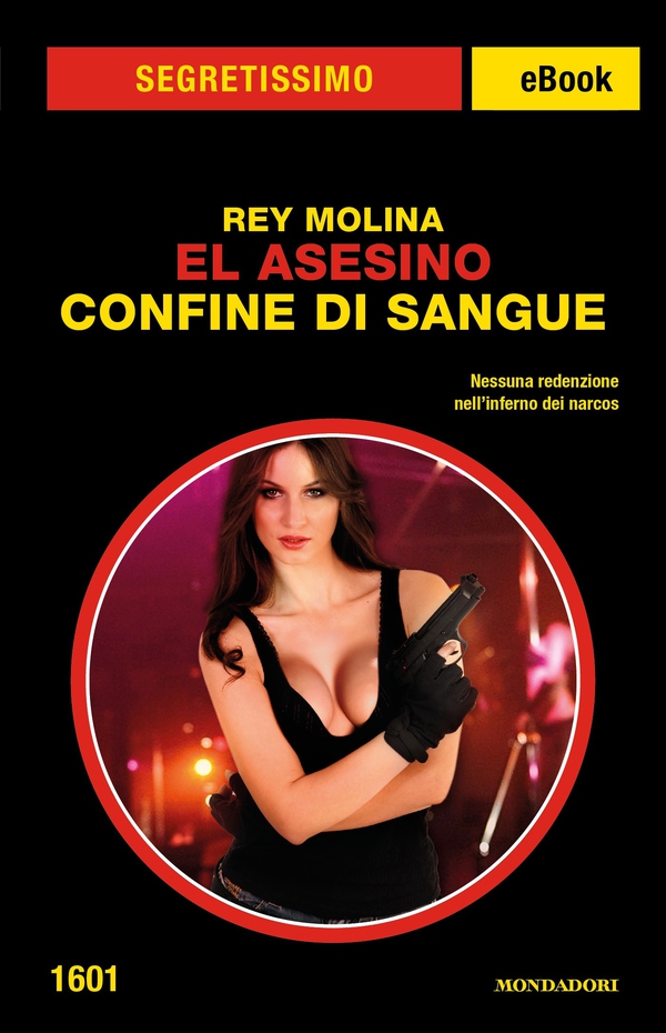 El Asesino - Confine di sangue (Segretissimo) - Librerie.coop El Asesino - Confine di sangue (Segretissimo) - Librerie.coop