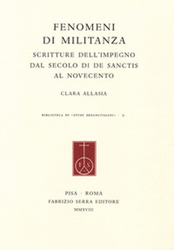 Fenomeni di militanza. Scritture dell'impegno dal secolo di De Sanctis al Novecento - Librerie.coop Fenomeni di militanza. Scritture dell'impegno dal secolo di De Sanctis al Novecento - Librerie.coop