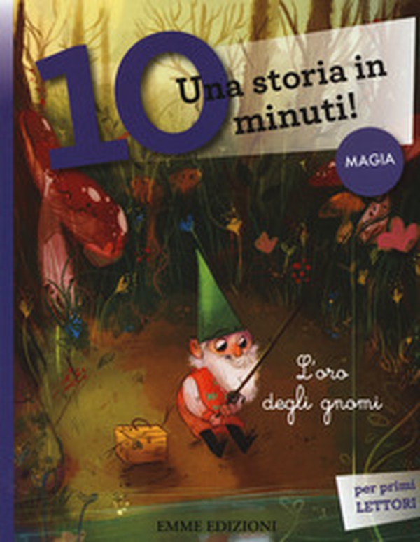 L'oro degli gnomi. Una storia in 10 minuti! - Librerie.coop L'oro degli gnomi. Una storia in 10 minuti! - Librerie.coop
