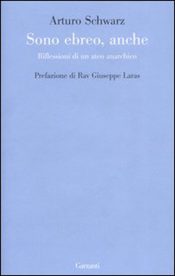 Sono ebreo, anche. Riflessioni di un ateo anarchico - Librerie.coop Sono ebreo, anche. Riflessioni di un ateo anarchico - Librerie.coop