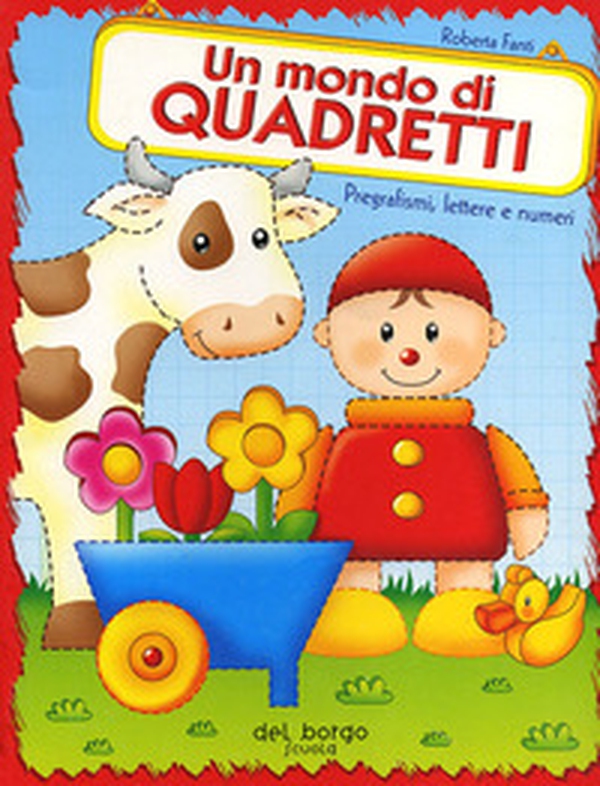 Un mondo di quadretti. Pregrafismi, lettere e numeri - Librerie.coop Un mondo di quadretti. Pregrafismi, lettere e numeri - Librerie.coop