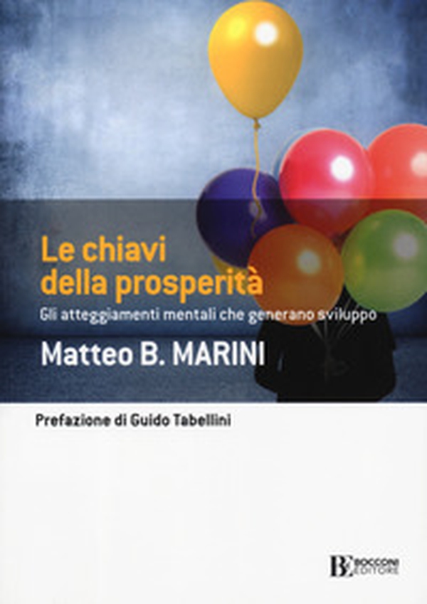 Le chiavi della prosperità. Gli atteggiamenti mentali che generano sviluppo - Librerie.coop Le chiavi della prosperità. Gli atteggiamenti mentali che generano sviluppo - Librerie.coop