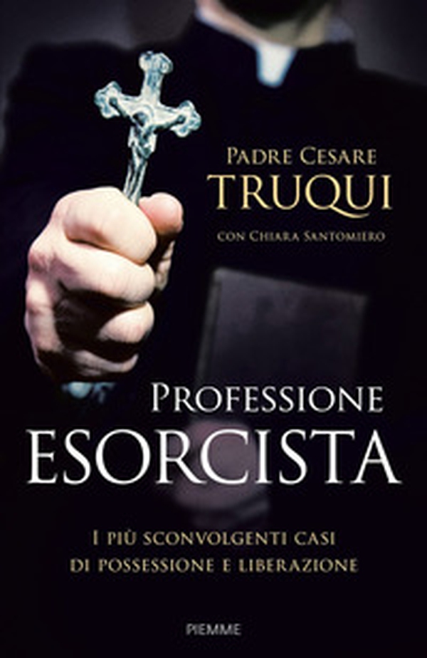 Professione esorcista. I più sconvolgenti casi di possessione e liberazione - Librerie.coop Professione esorcista. I più sconvolgenti casi di possessione e liberazione - Librerie.coop