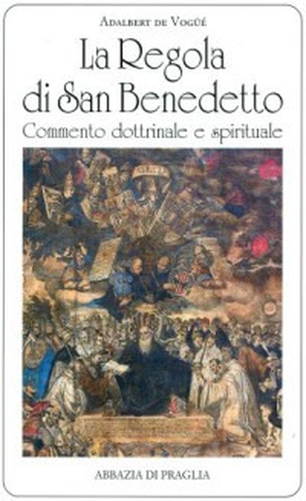 La regola di san Benedetto. Commentario dottrinale e spirituale - Librerie.coop La regola di san Benedetto. Commentario dottrinale e spirituale - Librerie.coop