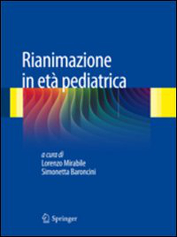 Rianimazione in età pediatrica - Librerie.coop Rianimazione in età pediatrica - Librerie.coop