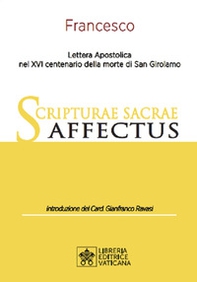 Scripturae Sacrae Affectus. Lettera Apostolica nel XVI centenario della morte di San Girolamo - Librerie.coop