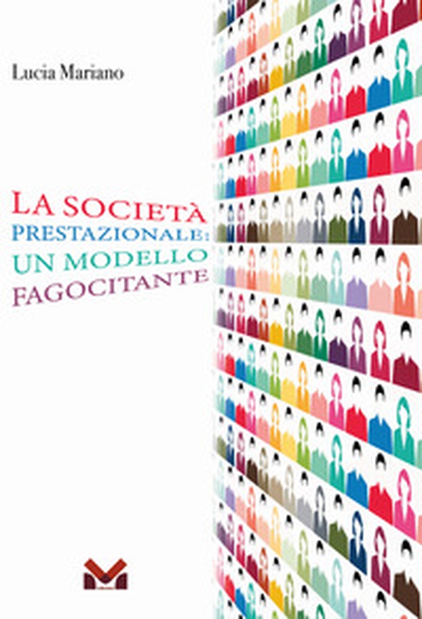 La società prestazionale: un modello fagocitante - Librerie.coop La società prestazionale: un modello fagocitante - Librerie.coop