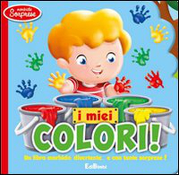 I miei colori. Morbide sorprese - Librerie.coop I miei colori. Morbide sorprese - Librerie.coop