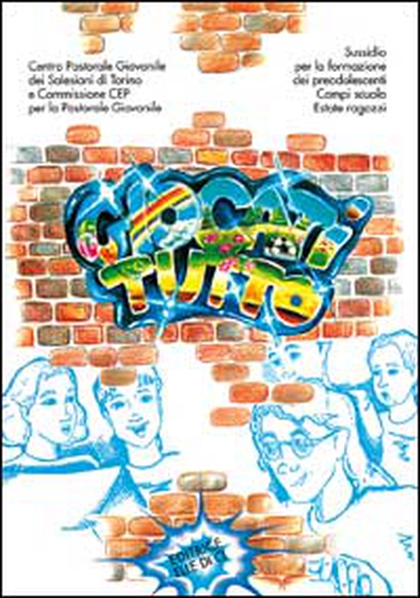 Giocati tutto. Sussidio per la formazione dei preadolescenti, campi scuola, estate ragazzi - Librerie.coop Giocati tutto. Sussidio per la formazione dei preadolescenti, campi scuola, estate ragazzi - Librerie.coop