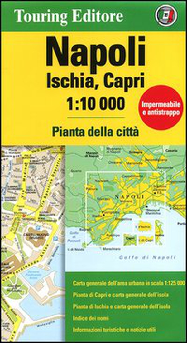 Napoli, Ischia, Capri 1:10.000. Pianta della città - Librerie.coop Napoli, Ischia, Capri 1:10.000. Pianta della città - Librerie.coop