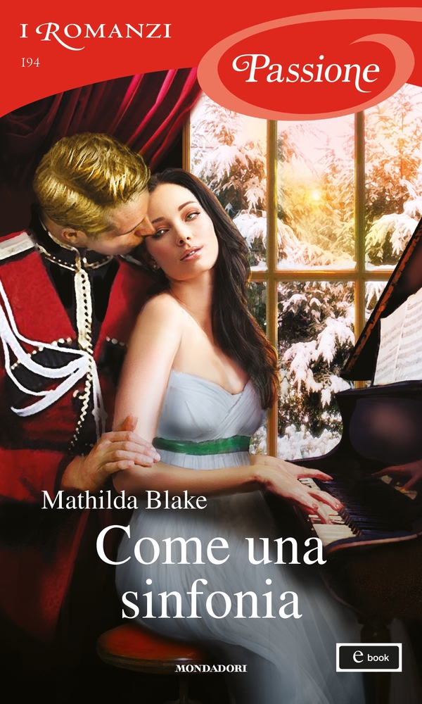 Come una sinfonia (I Romanzi Passione) - Librerie.coop Come una sinfonia (I Romanzi Passione) - Librerie.coop