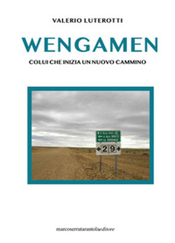 Wengamen. Colui che inizia un nuovo cammino - Librerie.coop Wengamen. Colui che inizia un nuovo cammino - Librerie.coop