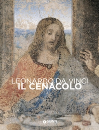 Leonardo da Vinci. Il Cenacolo - Librerie.coop