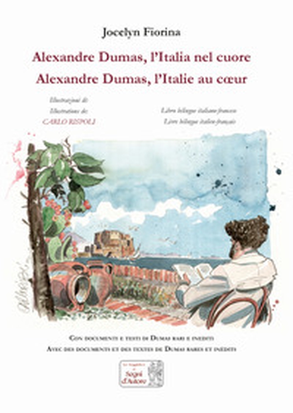 Alexandre Dumas. L'Italia nel cuore-Alexandre Dumas. L'Italie au coeur - Librerie.coop Alexandre Dumas. L'Italia nel cuore-Alexandre Dumas. L'Italie au coeur - Librerie.coop