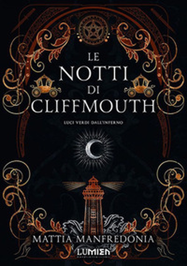 Luci verdi dall'inferno. Le notti di Cliffmouth - Librerie.coop Luci verdi dall'inferno. Le notti di Cliffmouth - Librerie.coop