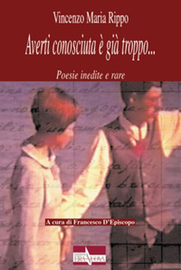 Averti conosciuta è già troppo... Poesie inedite e rare - Librerie.coop Averti conosciuta è già troppo... Poesie inedite e rare - Librerie.coop