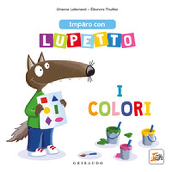 Imparo con lupetto i colori. Amico lupo - Librerie.coop Imparo con lupetto i colori. Amico lupo - Librerie.coop