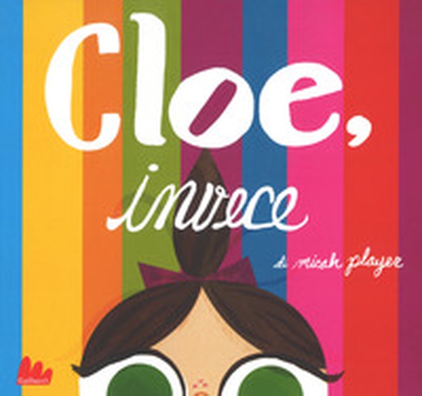 Cloe, invece - Librerie.coop Cloe, invece - Librerie.coop